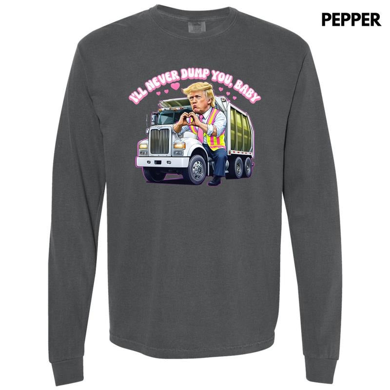 Never Dump You Baby Long Sleeve Comfort Colors T-Shirt 'NLB' Hoodie, Sweatshirt | WearSparks.com
