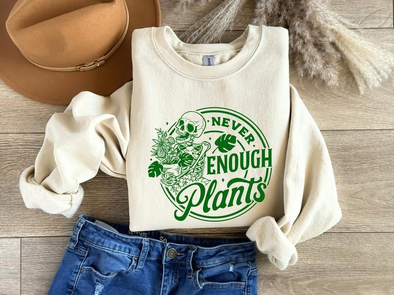 Never Enough Plants Shirt, Skeleton Shirt, Gift For Plant Lovers, Funny Plant Lover Shirt, Gardening Gift, Plant Tee...