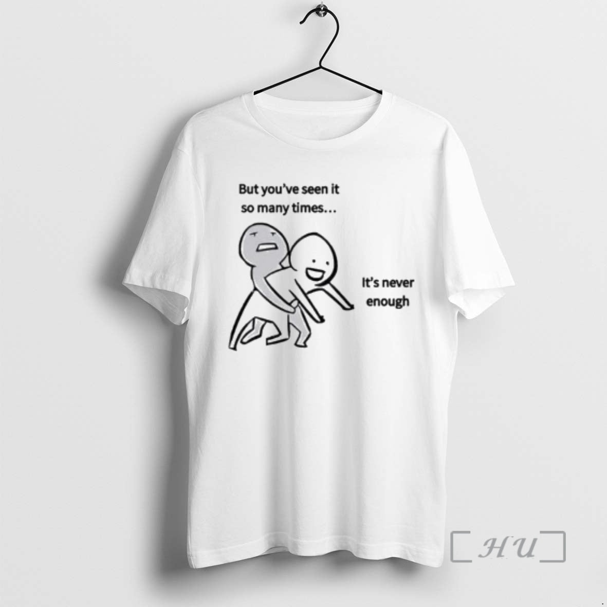 New But Youve Seen It So Many Times Its Never Enough Circle White Premium T-Shirts, Hoodie, Sweatshirt | WearSparks.com