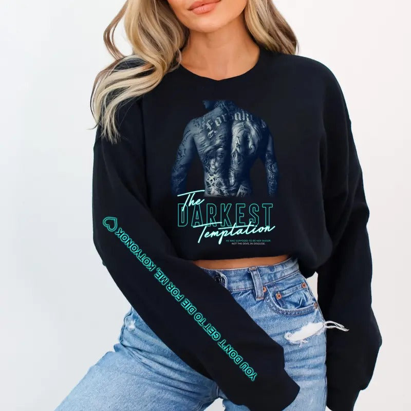 New Design The Darkest Temptation Sleeve Printed Sweatshirt and Hoodie, Danielle Lori Book Shirt, The Made Series, You...