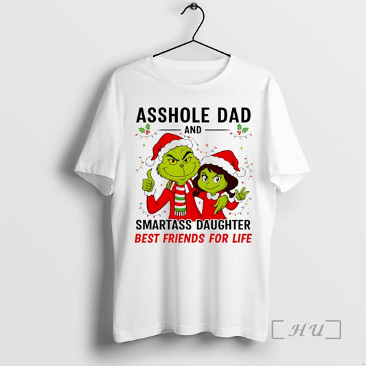 New Grinch Asshole Dad And Smartass Daughter Best Friends For Life Christmas Circle Premium T-Shirts, Hoodie, Sweatshirt