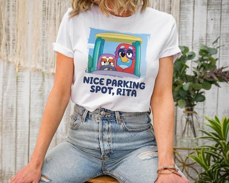 Nice Parking Spot Rita Shirt, Bluey and Bingo Grannies Shirt, Bluey Janet Rita Shirt, Bluey Bingo Shirt Hoodie, Sweatshirt