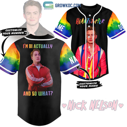 Nick Nelson Heartstopper I’m Bi Actually And So What Personalized Baseball Jersey