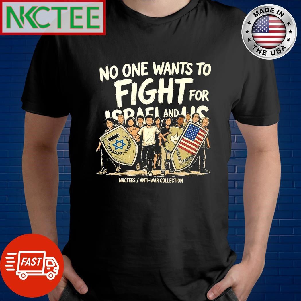 Nkctees Anti-War Collection No Fight For Israel and US Oversize Tee