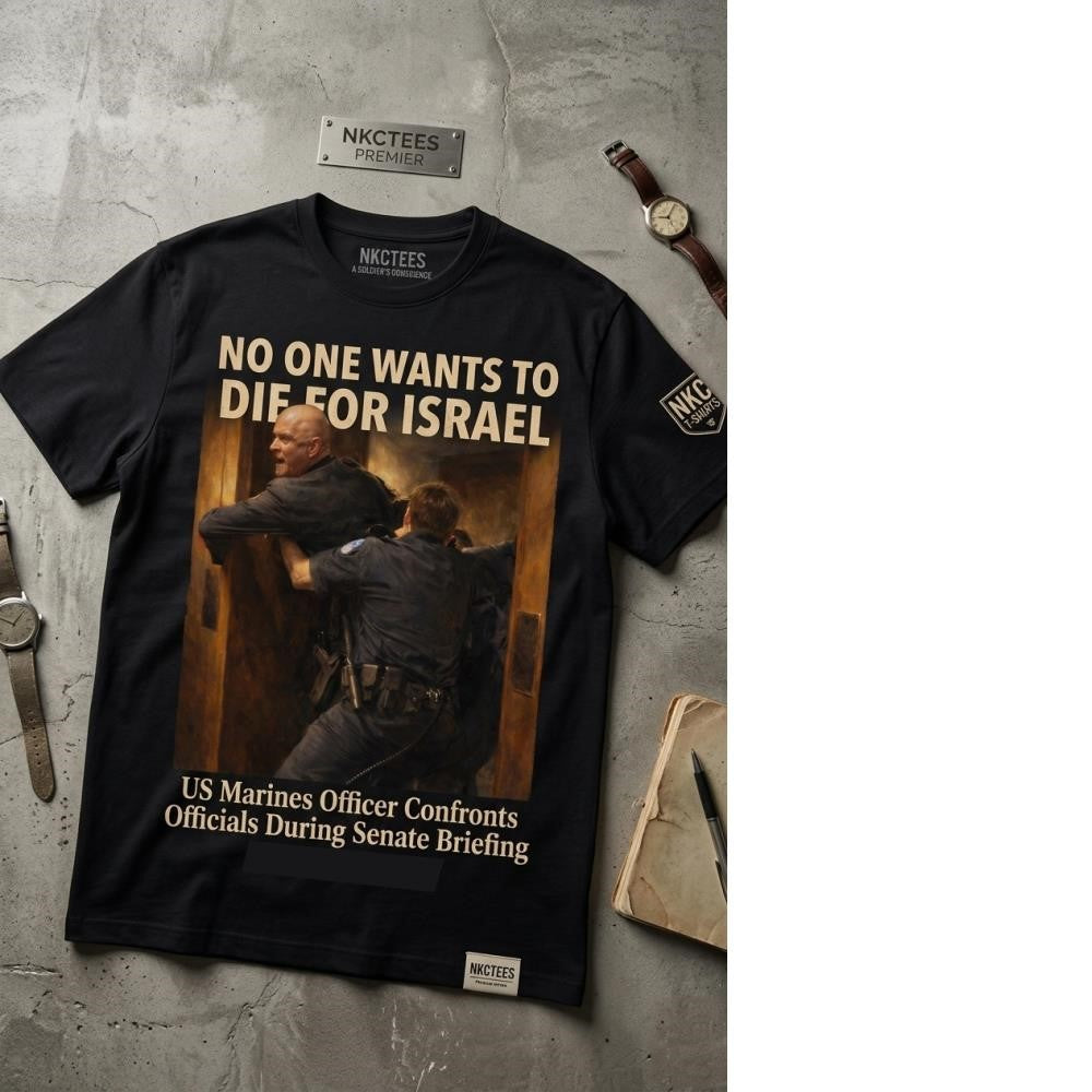 Nkctees – No One Wants To Die For Israel Graphic Tee – US Marines Officer Edition