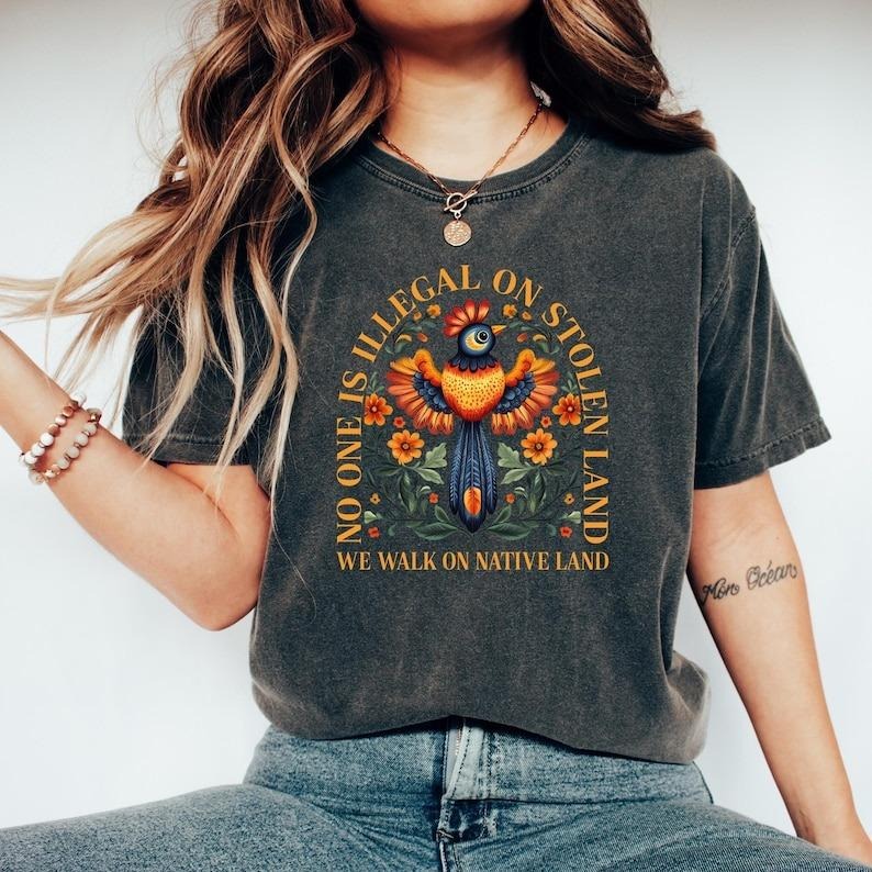 No One Is Illegal On Stolen Land Tshirt, Social Justice Shirt, Anti Racism , Activist Protest Shirt, Native American ,...