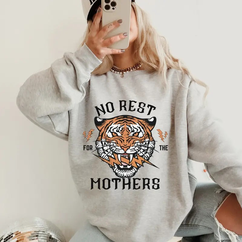 No Rest for the Mothers Sweatshirt, Cotton Unisex Sweatshirt Direct to Garment Printed In the USA Casual and Comfortable...