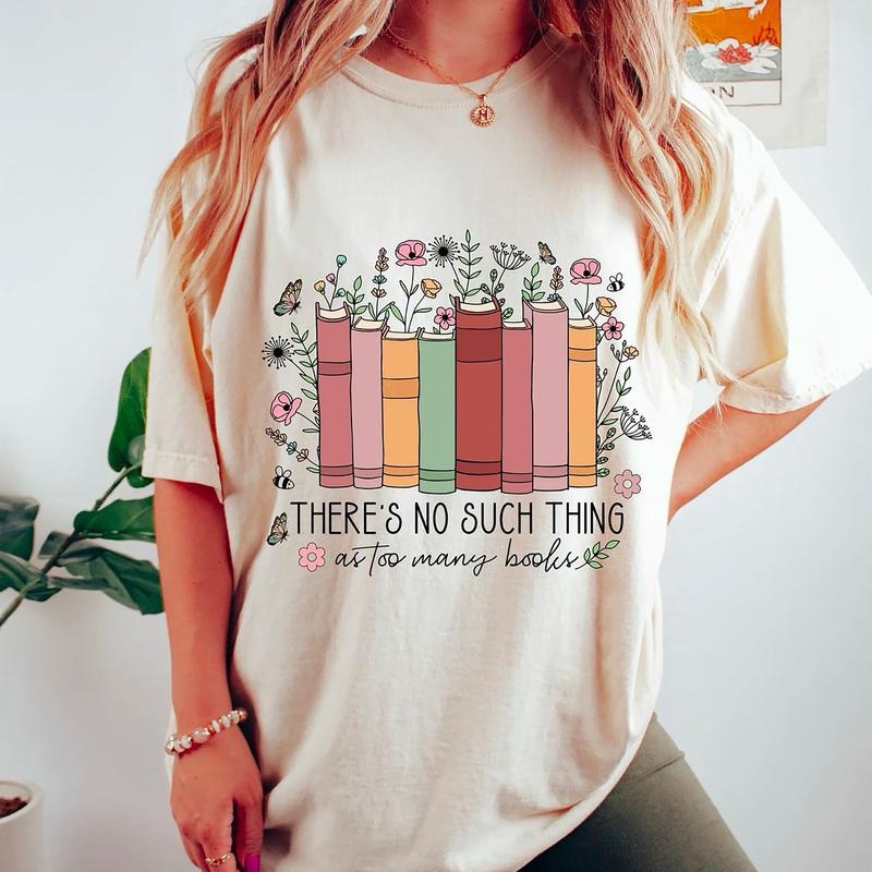 No Such Thing As Too Many Books Shirt, Book Lover Sweater, Bookish T-Shirt, Booktok Tee, Reading Shirt, Books Lover...