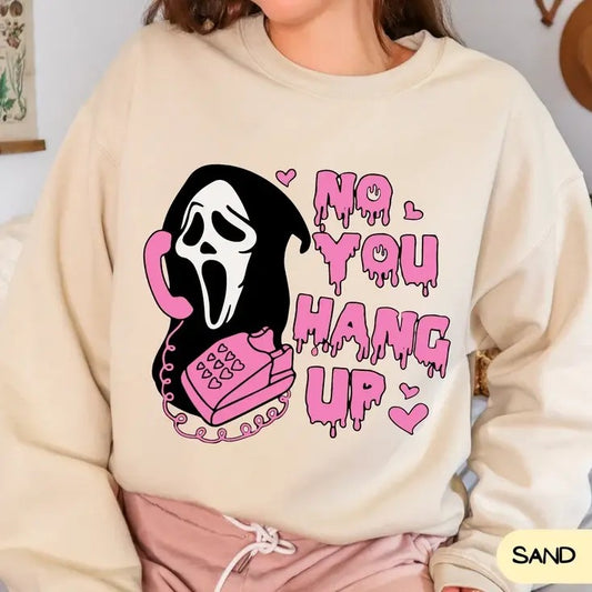 No You Hang Up Sweatshirt, Halloween Couple Shirt, Halloween Gift,Funny Couple Gift, Funny Halloween Shirt, Funny Tee,...
