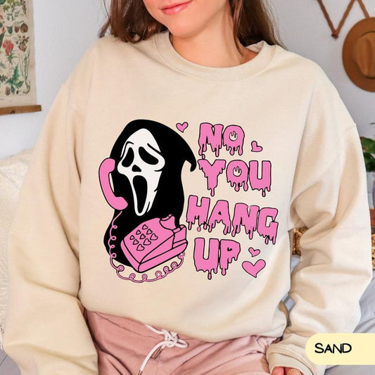 No You Hang Up Sweatshirt,Ghostface Valentine Shirt,Halloween Gift,Funny Couple Gift,Funny Valentine Shirt,Funny...