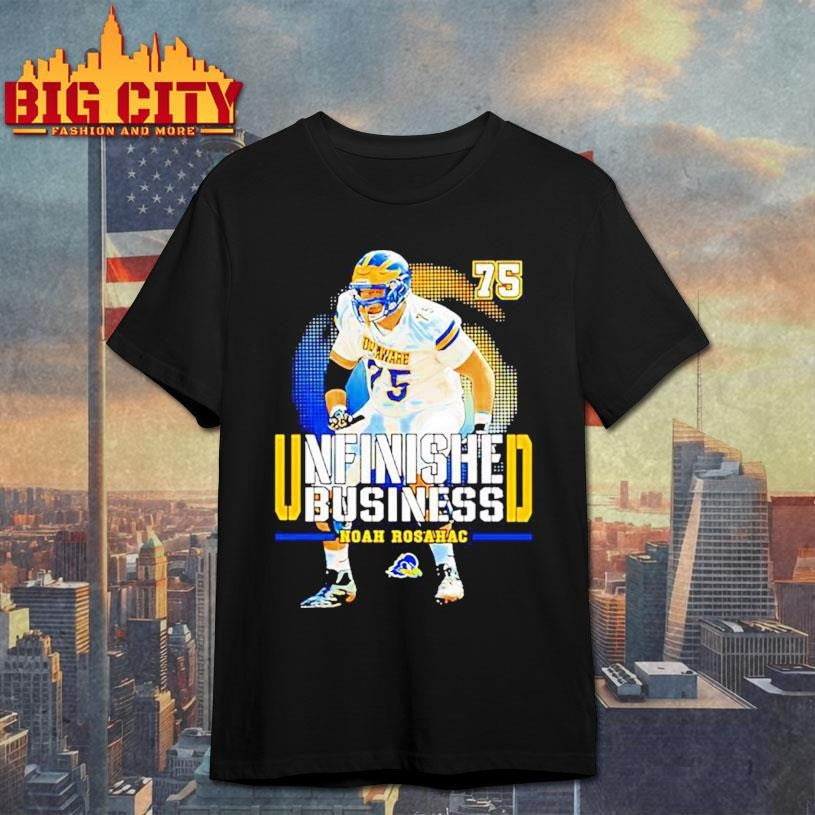 Noah Rosahac Delaware Football NCAA Unfinished Business Shirt