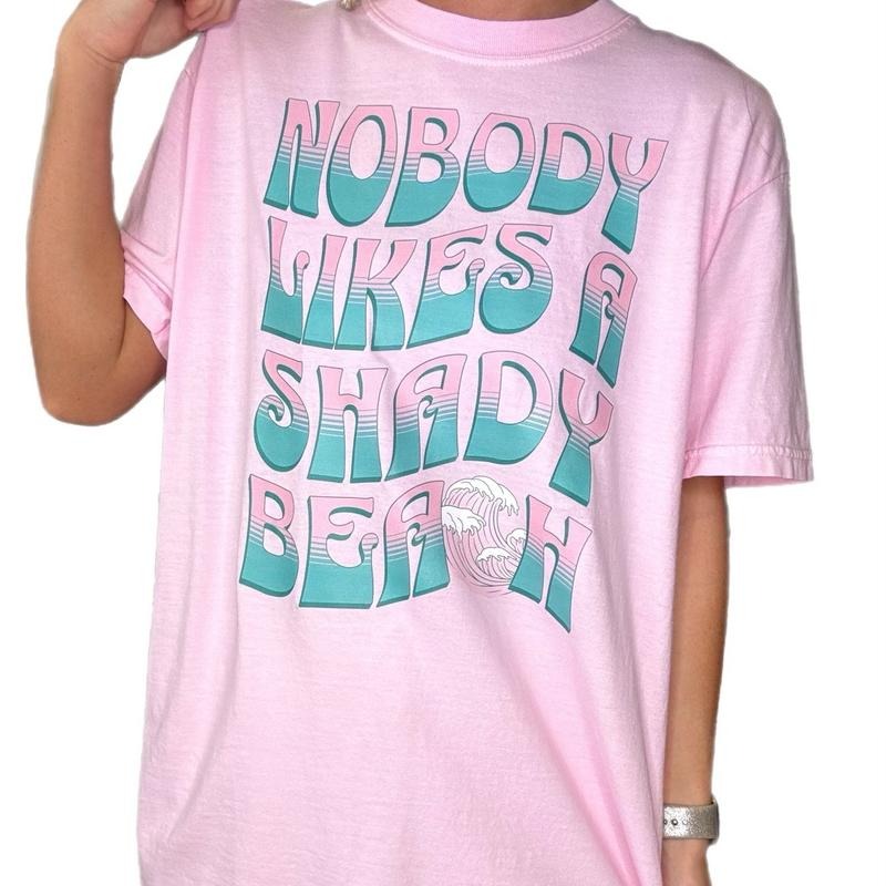 Nobody Likes A Shady Beach Tee Hoodie, Sweatshirt | WearSparks.com