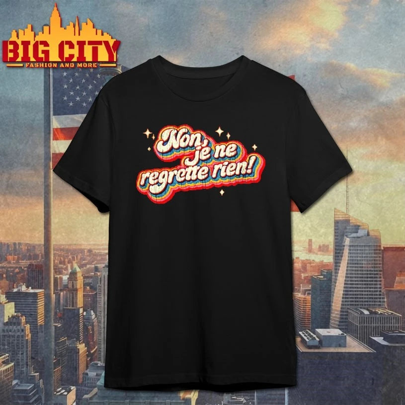 Non Je Ne Regrette Rien vintage shirt