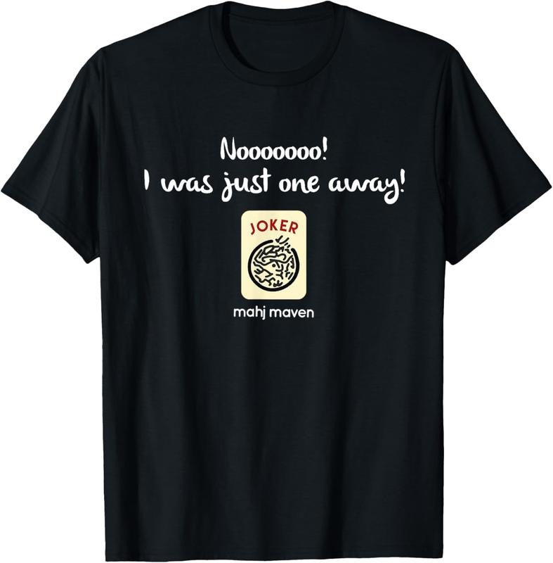 Nooo! I was just one away! Mah Jong T-shirt T-Shirt Hoodie, Sweatshirt | WearSparks.com