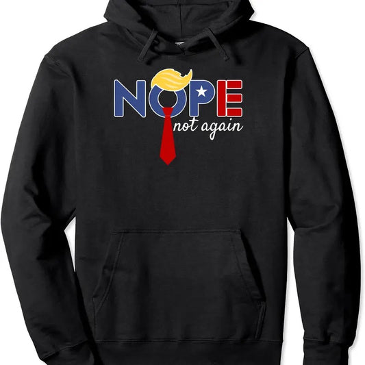 Nope Not Again Trump 2024 Hoodie | Unisex Hooded Sweatshirt T-Shirts | WearSparks.com