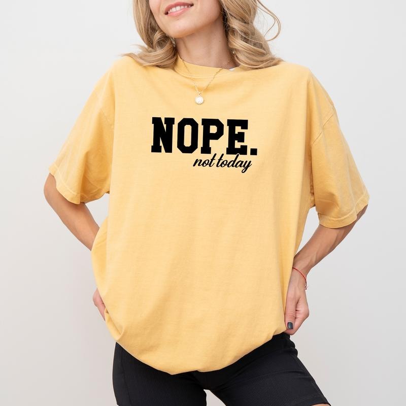 Nope Not Today Tee, Not Adulting Today Graphic T-shirt, Funny Mom Life Unhinged Shirt, Sarcastic Funny Mama Tee, Sarcasm...