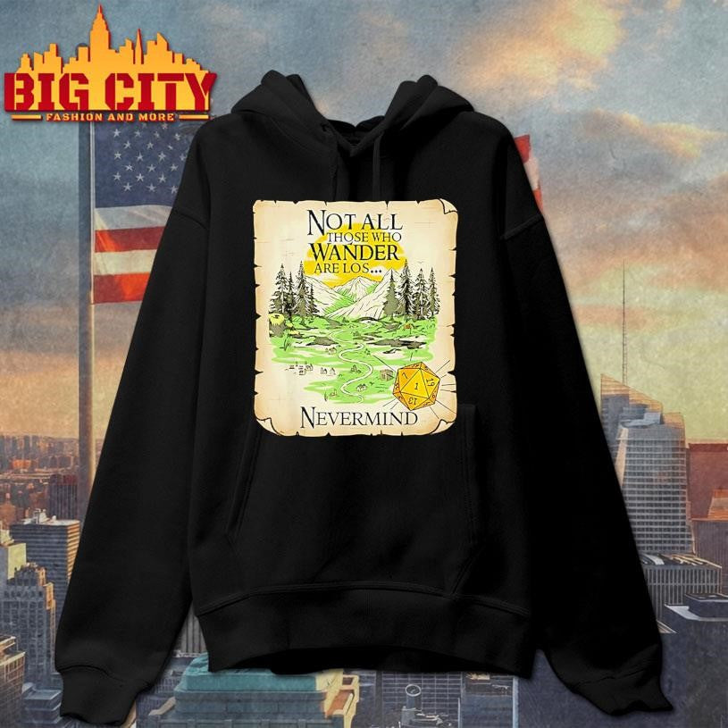 Not All Who Wander Are Lost Funny Maps Rpg Parody Gamer Shirt
