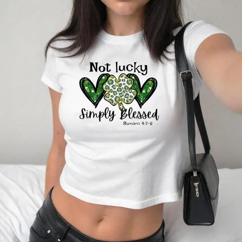 Not Lucky Just Blessed St Patrick's Day Baby Tee, Y2K 2000's Style, Streetwear Style, Gift for Her Hoodie, Sweatshirt