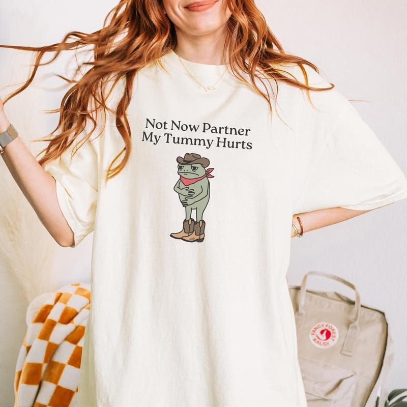 Not Now Partner My Tummy Hurts Shirt IBS Lactose Intolerant Frog Unhinged TShirt Gen Z Meme Funny Dumb Shirt Weirdcore...