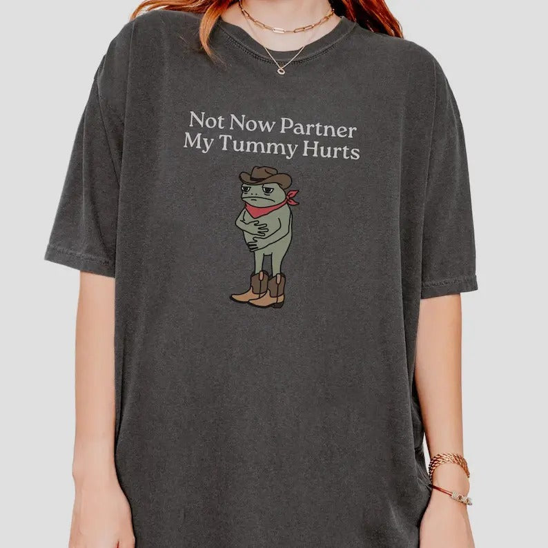 Not Now Partner My Tummy Hurts T-Shirt, IBS Lactose Intolerant Frog Unhinged TShirt, Gen Z Meme Funny Dumb Shirt, Meme...