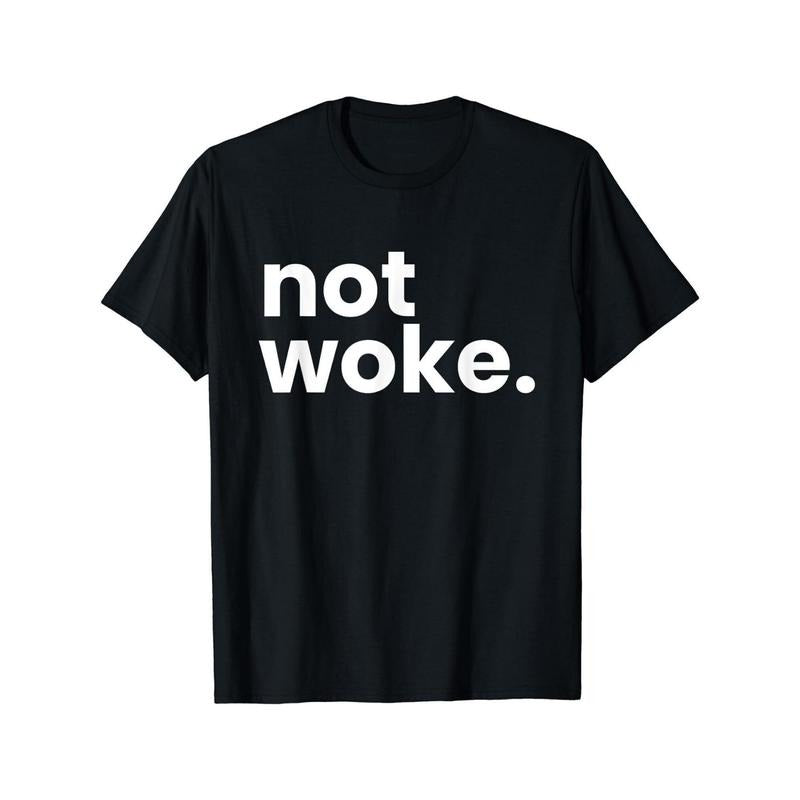 Not woke...Men'S Cotton T-Shirts with Trendy Digital Prints: High-Quality Cotton Fabrics with Vibrant Designs, Ideal for...