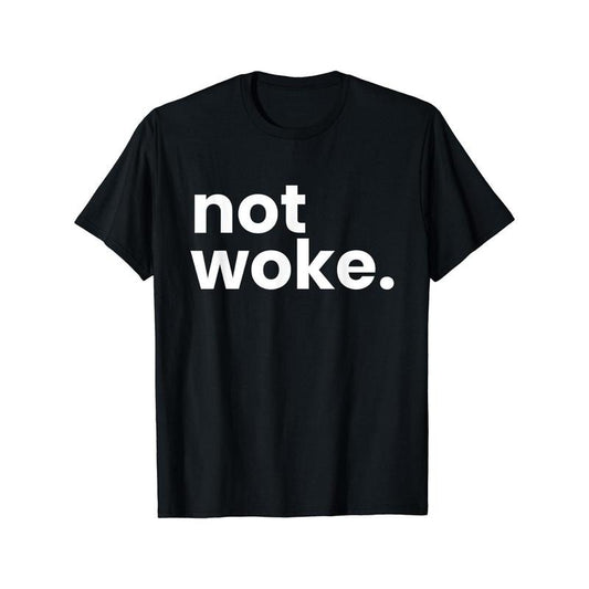 Not woke...Men'S Cotton T-Shirts with Trendy Digital Prints: High-Quality Cotton Fabrics with Vibrant Designs, Ideal for...