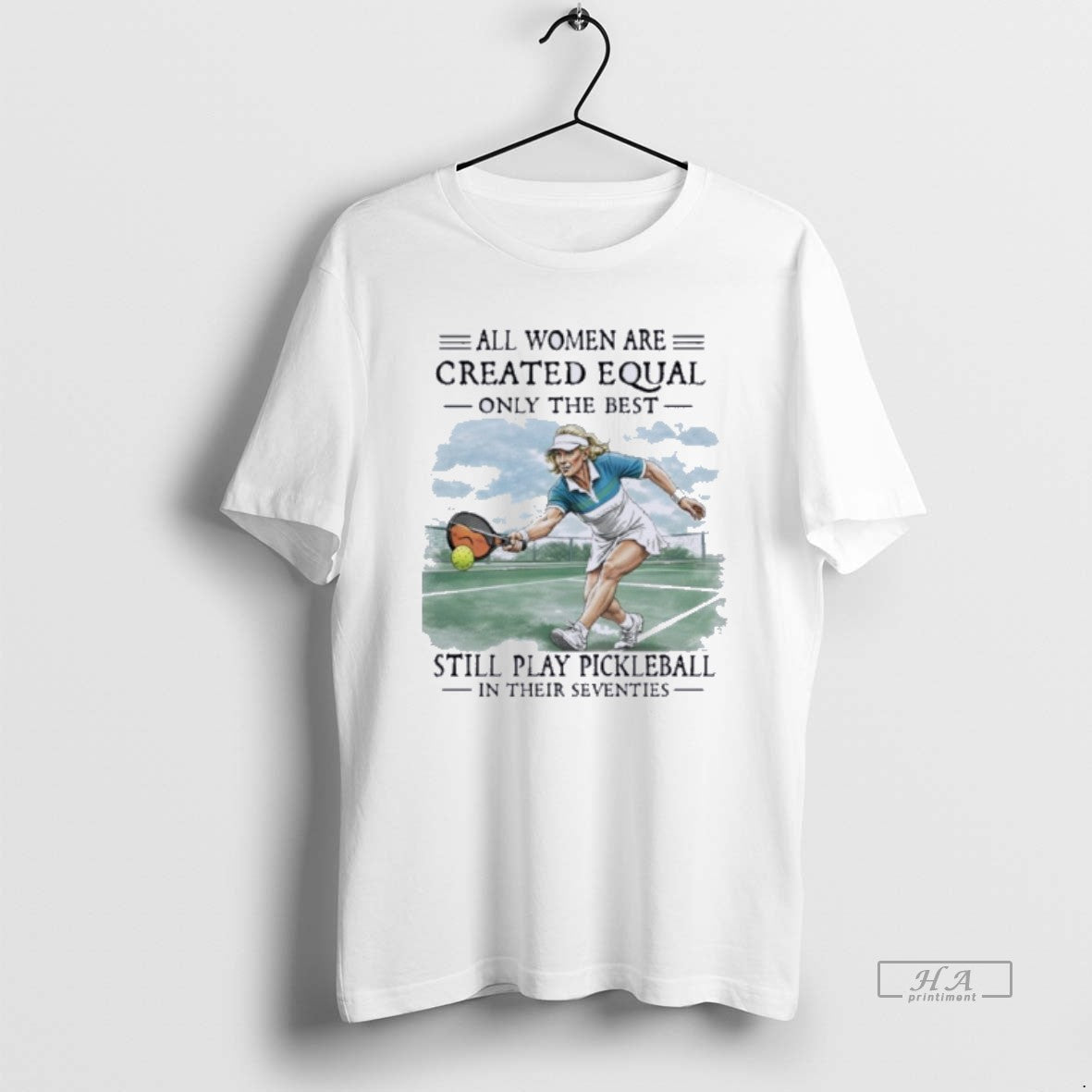 Official Created Equal Only Still Play Pickleball Seventies T-Shirt, Sweatshirt, Hoodie, Long Sleeve