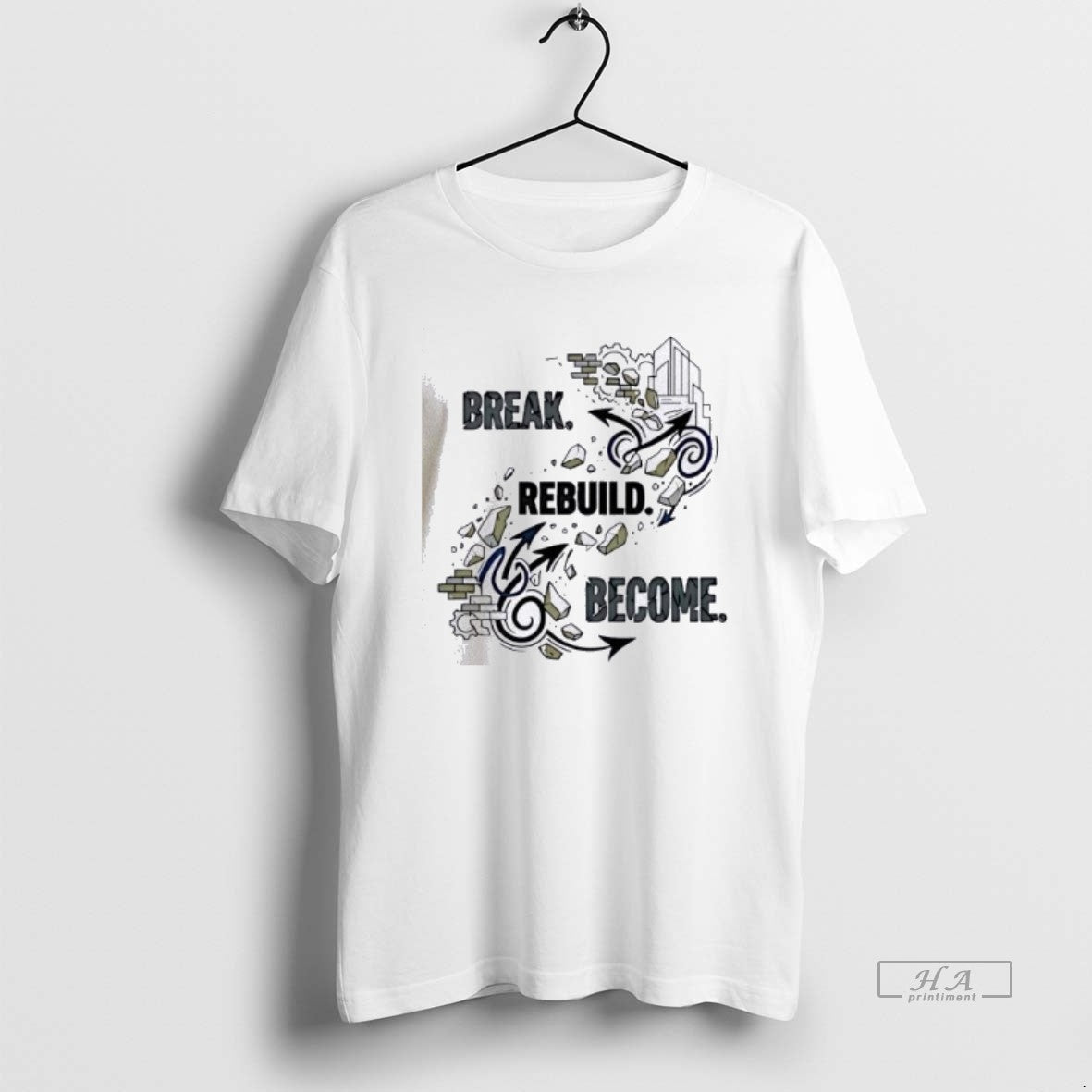 Official Break Rebuild Become Design T-Shirts, Hoodie, Sweatshirt | WearSparks.com