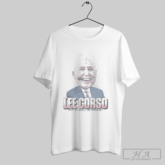 Official Coach Lee Corso Not So Fast My Friend