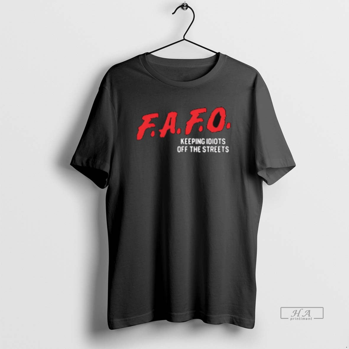 Official Fafo Keeping Idiots Off The Streets T-Shirts, Hoodie, Sweatshirt | WearSparks.com