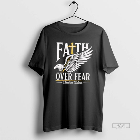 Official Faith Over Fear Christian Believer Inspirational Graphic T-Shirts, Hoodie, Sweatshirt | WearSparks.com