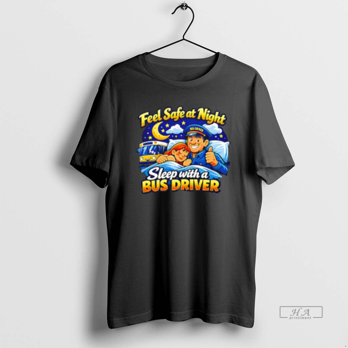 Official Feel Safe At Night Sleep With A Bus Driver T-Shirts, Hoodie, Sweatshirt | WearSparks.com