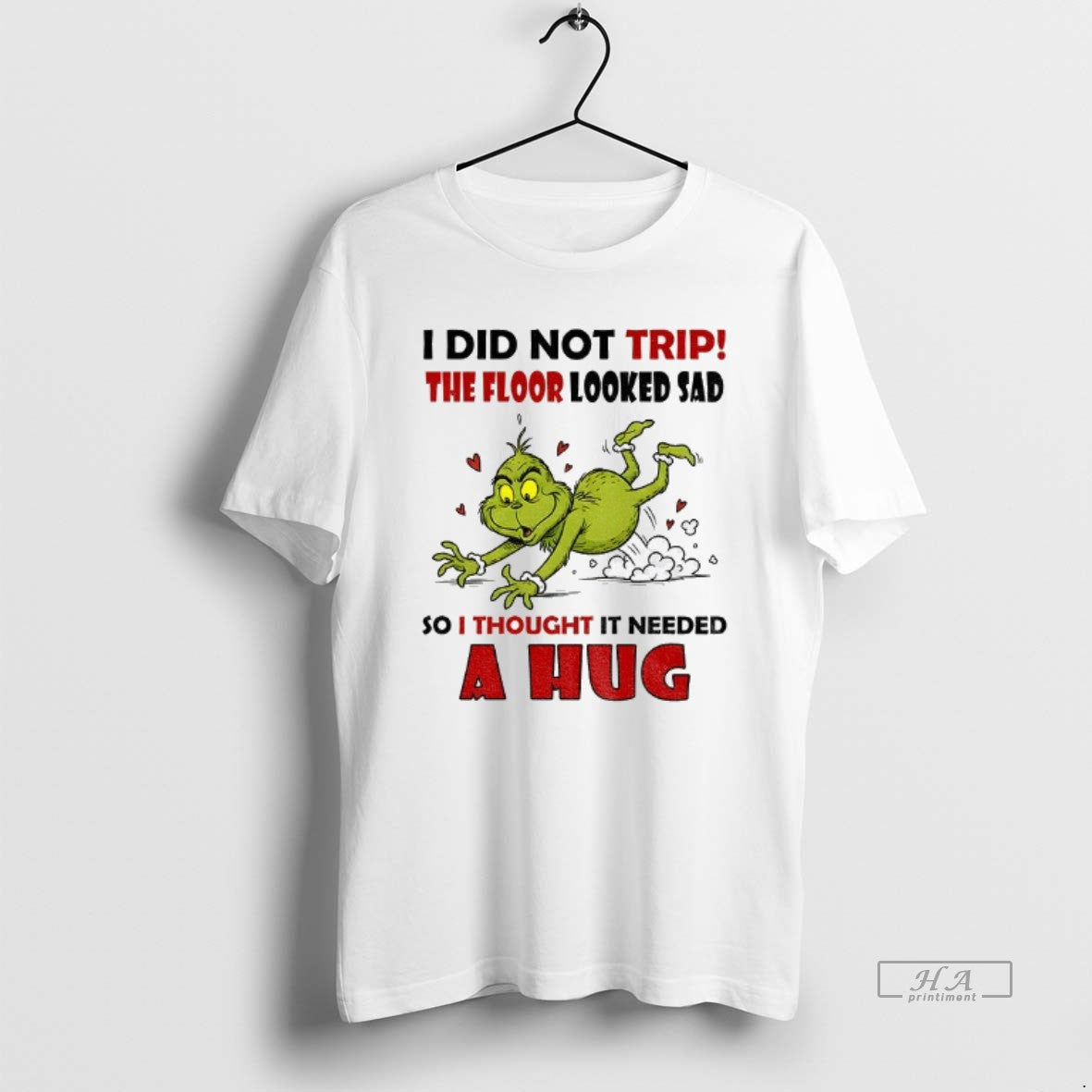 Official Grinch Funny I Did Not Trip The Floor Looked Sad So I Thought It T-Shirts, Hoodie, Sweatshirt | WearSparks.com