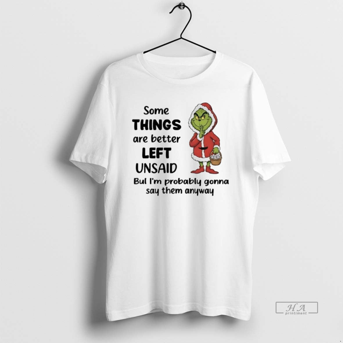 Official Grinch Some Things Are Better Left Unsaid Im Probably Gonna Say Christmas T-Shirts, Hoodie, Sweatshirt