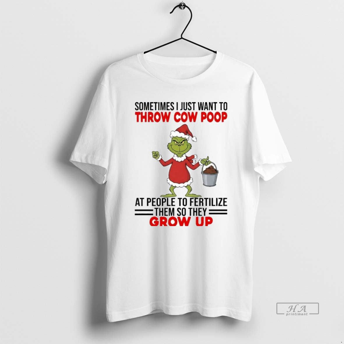 Official Grinch Sometimes I Just Want To Throw Cow Poop At People To Fertilize Them T-Shirts, Hoodie, Sweatshirt