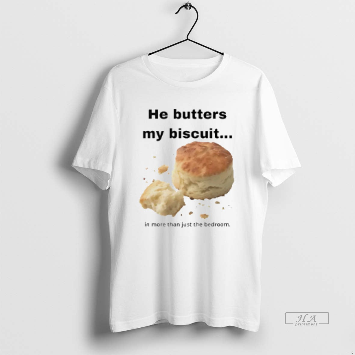 Official He Butters My Biscuit In More Than Just The Bedroom T-Shirts, Hoodie, Sweatshirt | WearSparks.com