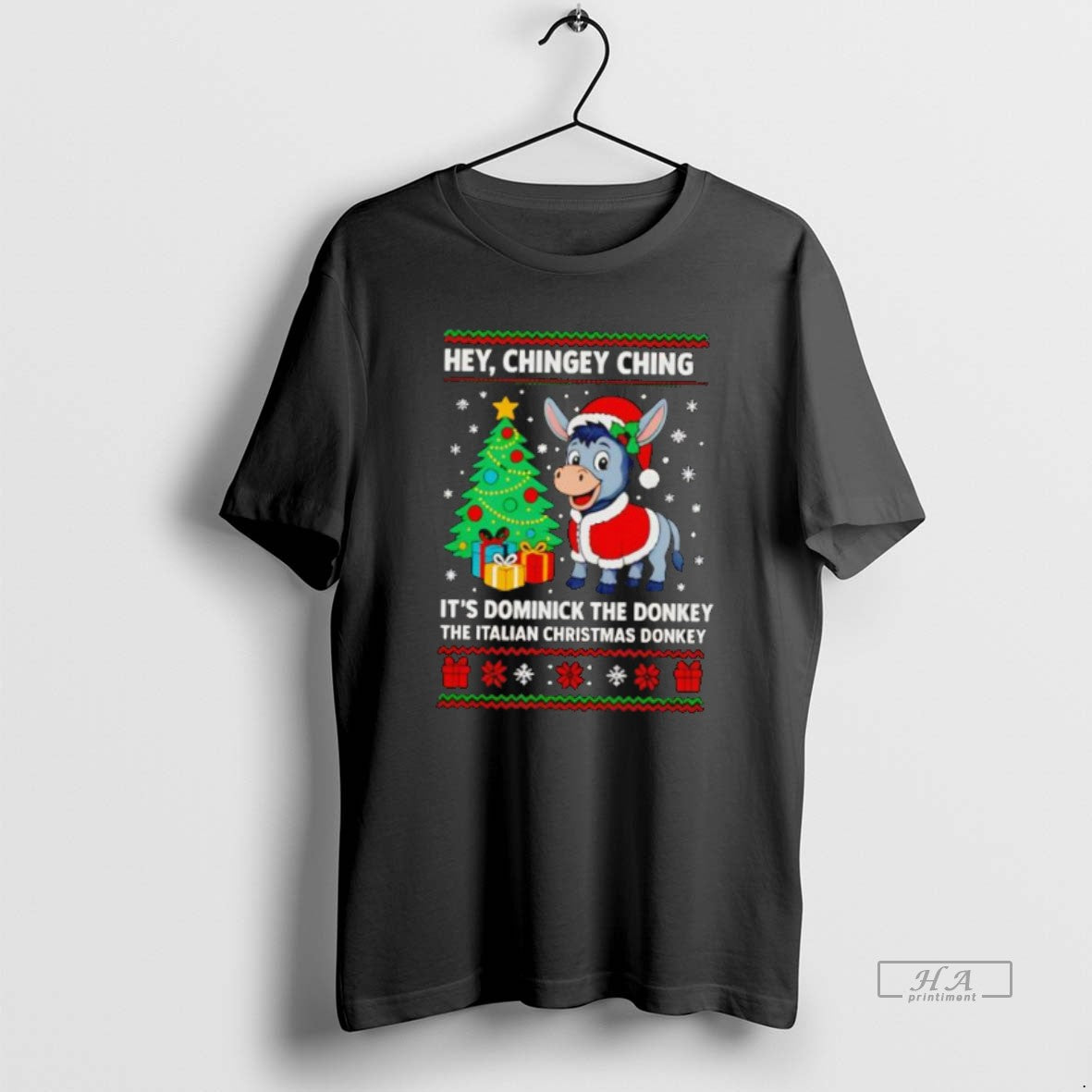 Official Hey Chingey Ching Its Dominick The Donkey The Italian Christmas Donkey Ugly Christmas T-Shirts, Hoodie, Sweatshirt