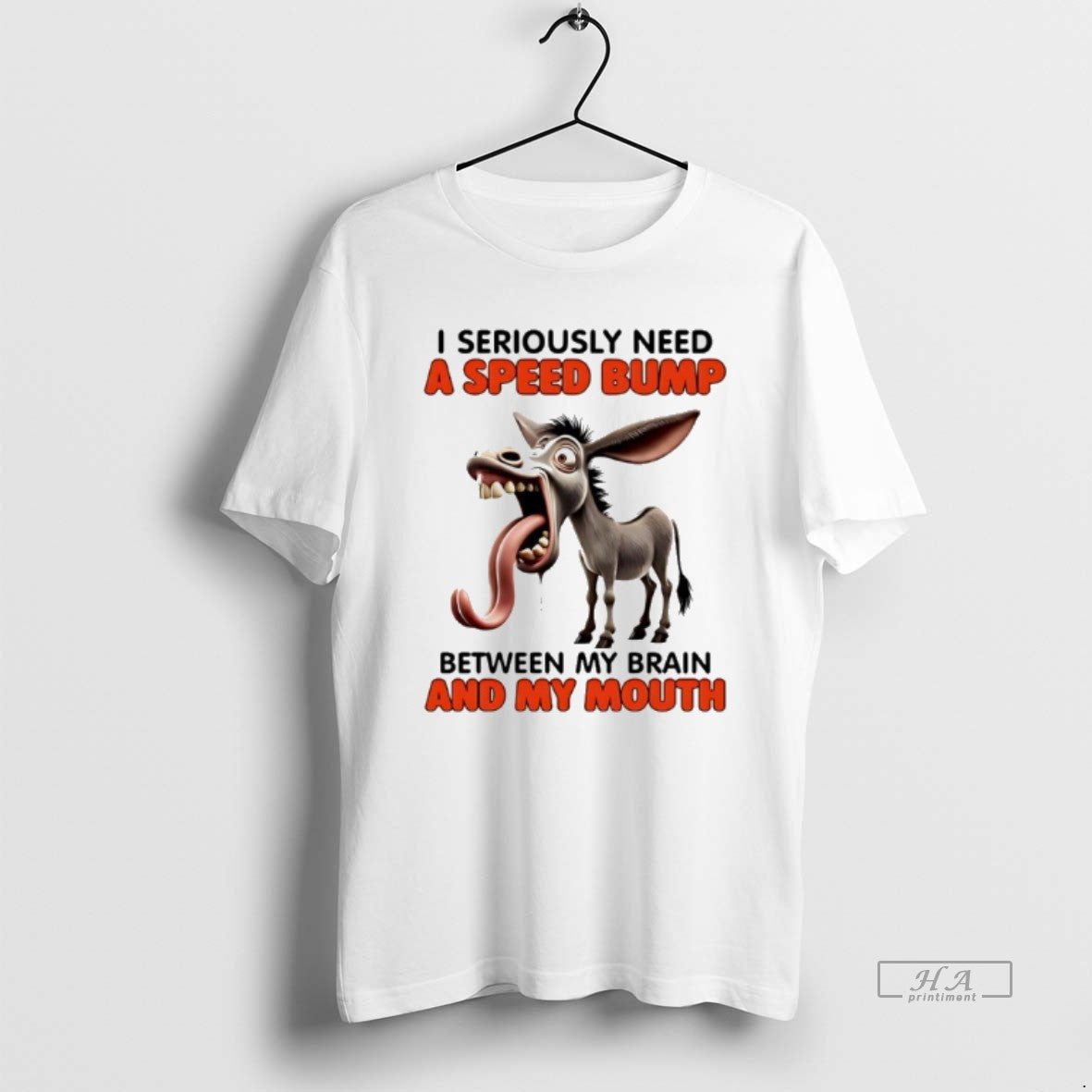 Official Horse Seriously Need Speed Bump Between Brain Mouth T-Shirt, Sweatshirt, Hoodie