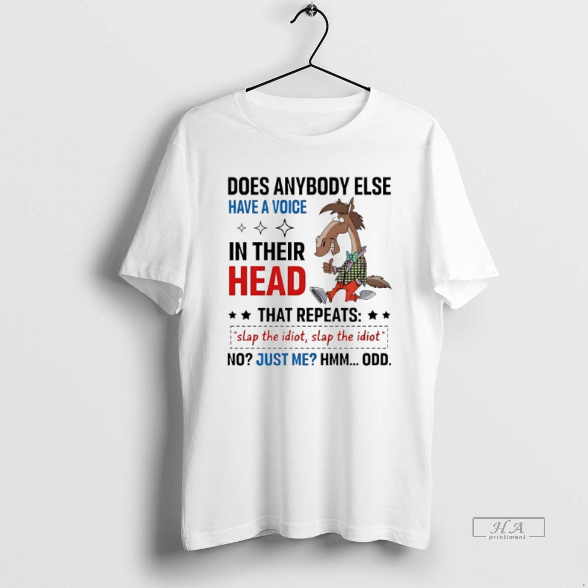 Official Horse Does Anybody Else Voice Repeats Slap T-Shirt, Sweatshirt, Hoodie