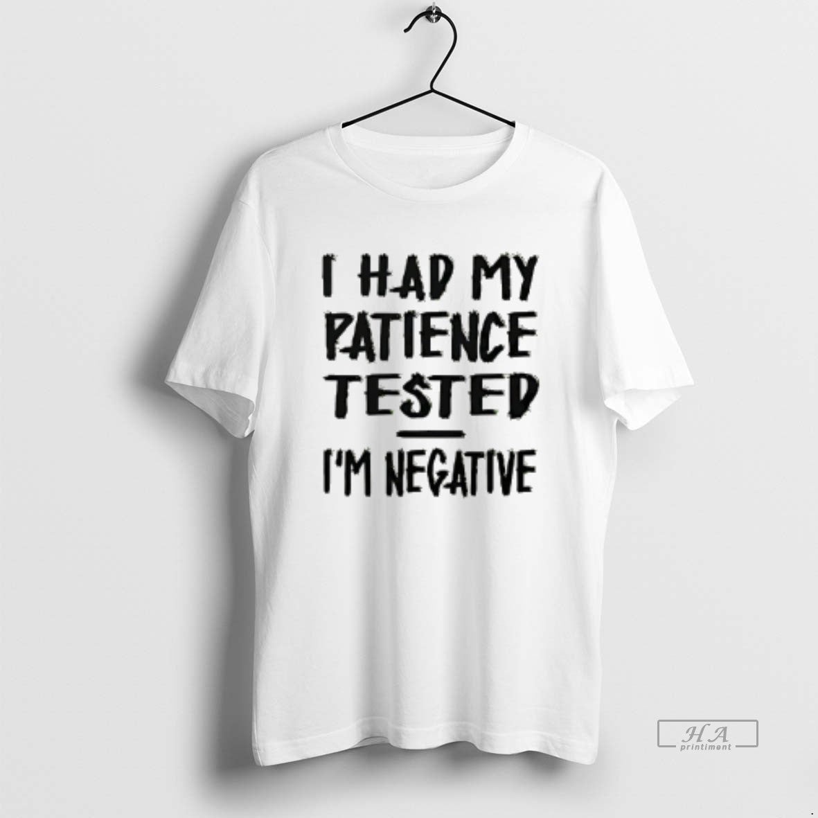 Official I Had My Patience Tested Im Negative T-Shirts, Hoodie, Sweatshirt | WearSparks.com