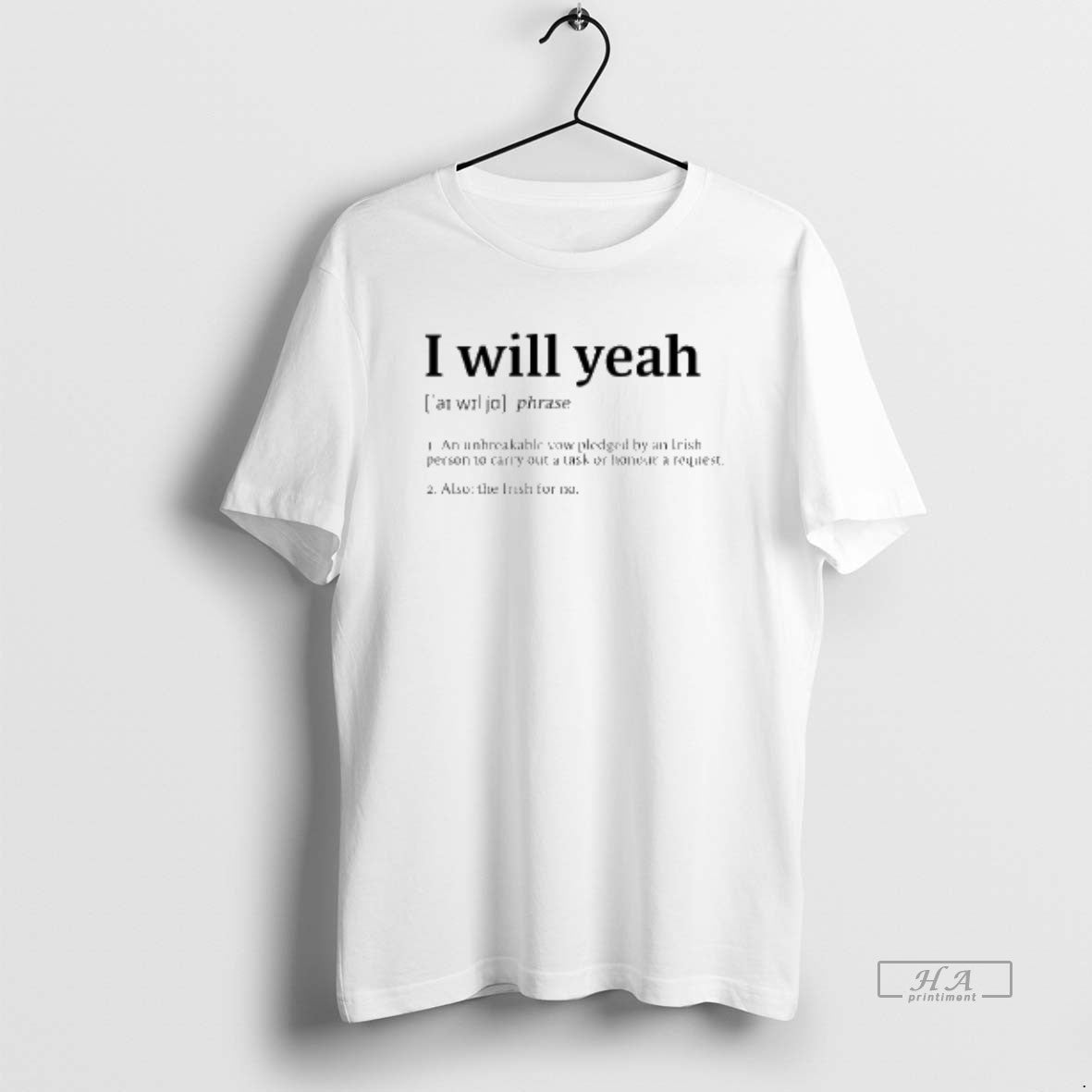 Official I Will Yeah Phrase T-Shirts, Hoodie, Sweatshirt | WearSparks.com