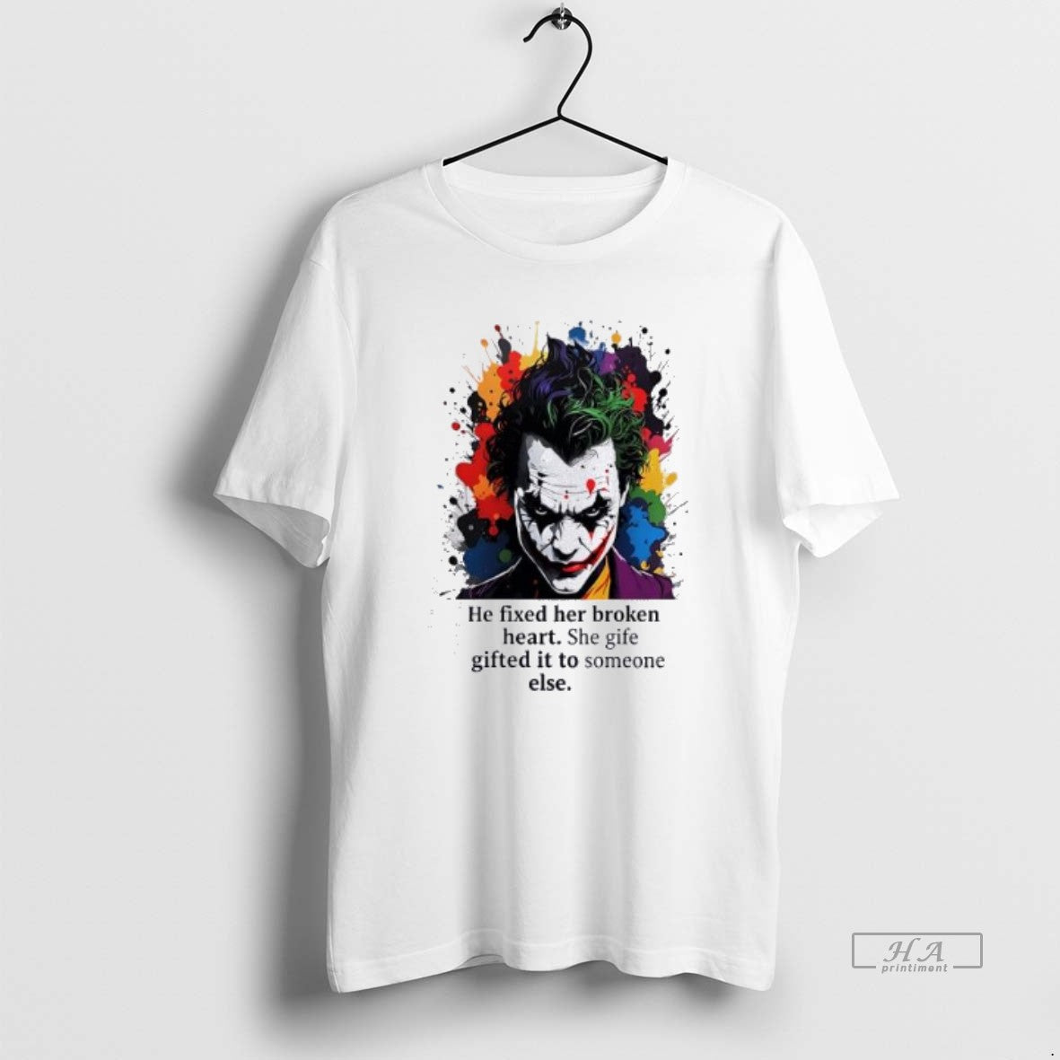 Official Joker He Fixed Her Broken Heart She Gife Gifted It To Someone Else T-Shirts, Hoodie, Sweatshirt | WearSparks.com