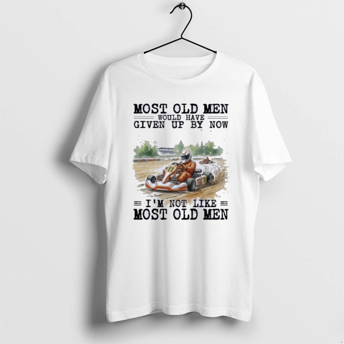 Official Kart Racing Most Old Men Would Have Given Up By Now T-Shirts, Hoodie, Sweatshirt | WearSparks.com