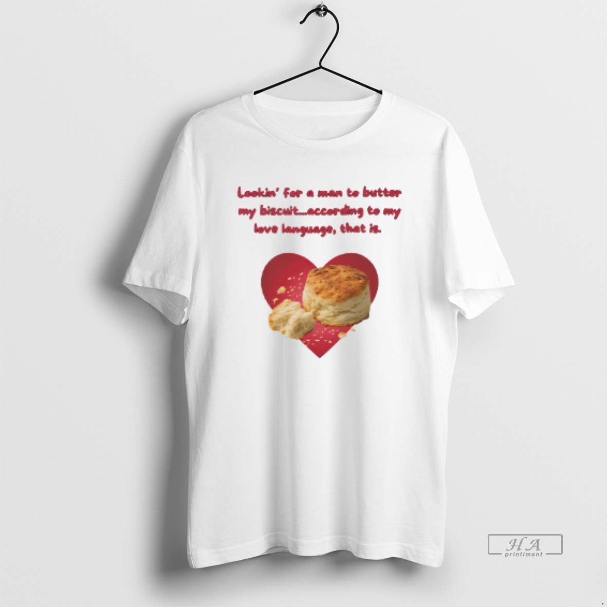 Official Lookin For A Man To Butter My Biscuit According To My Love Language That T-Shirts, Hoodie, Sweatshirt