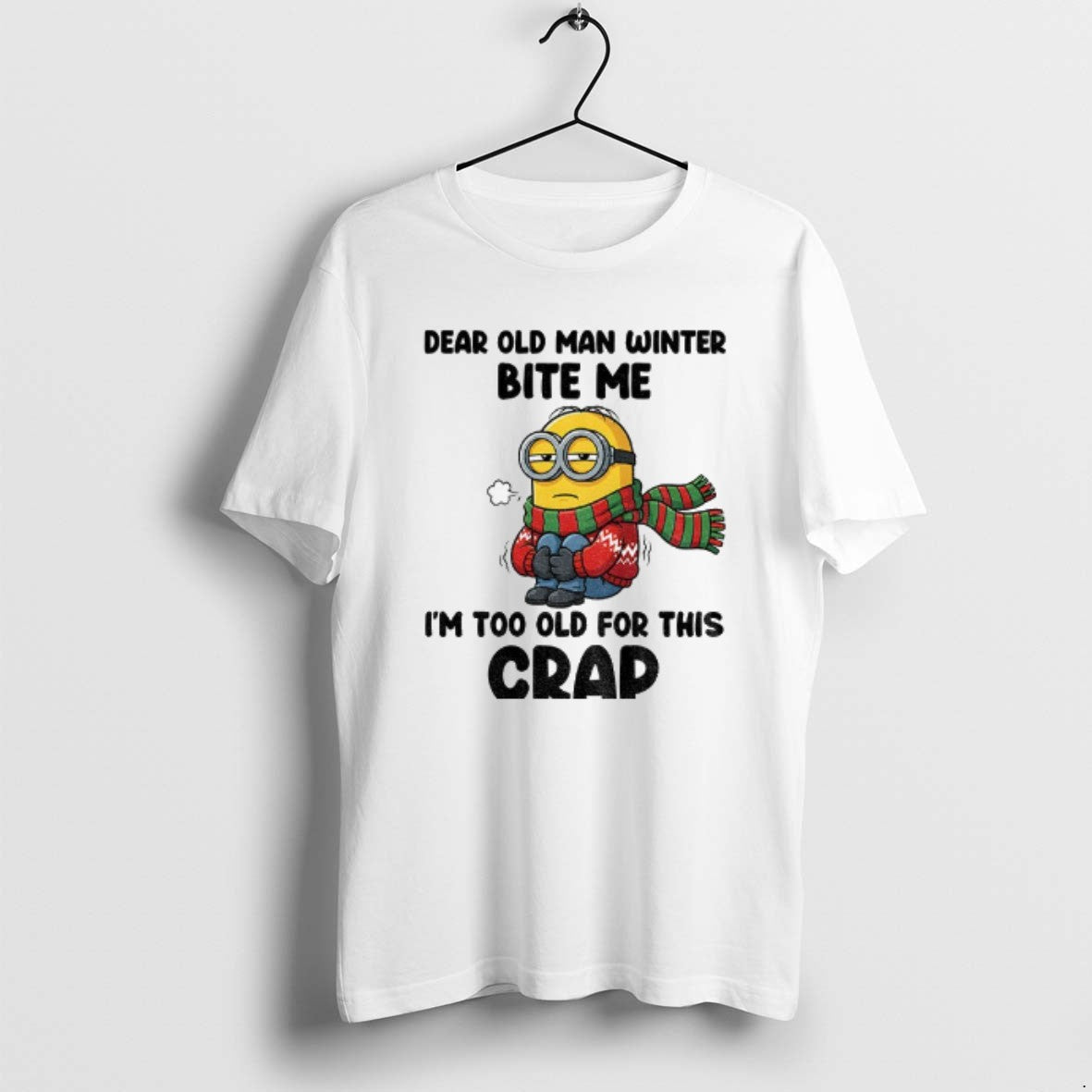 Official Minion Dear Old Man Winter Bite Me Im Too Old For This Crap Christmas T-Shirts, Hoodie, Sweatshirt | WearSparks.com