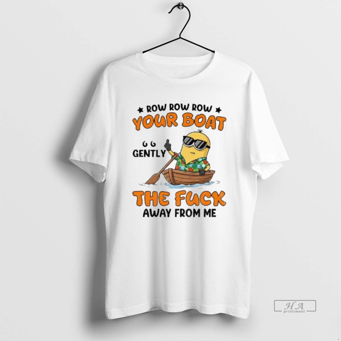 Official Minion Row Row Row Your Boat Gently The Fuck Away From Me T-Shirts, Hoodie, Sweatshirt | WearSparks.com