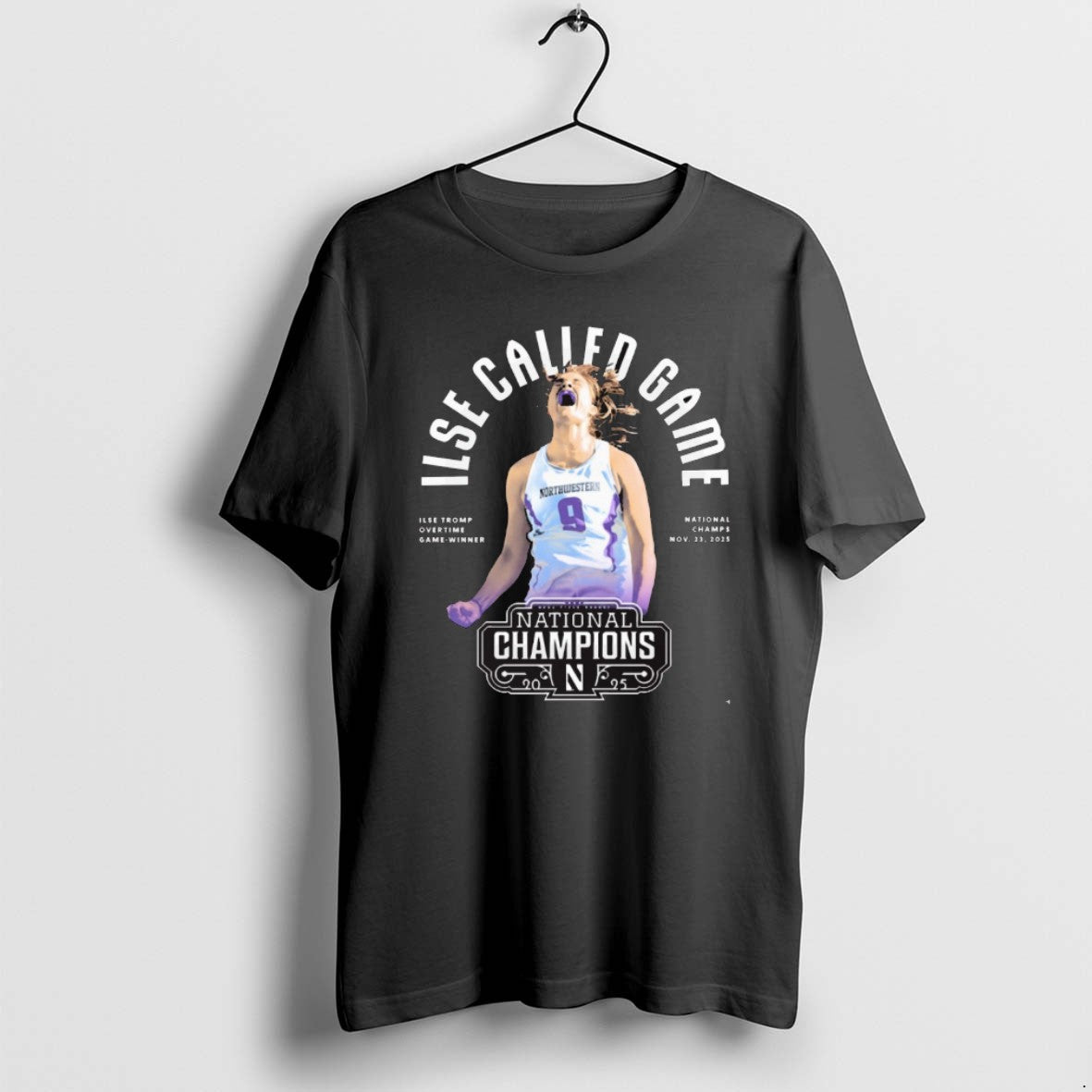 Official Northwestern Wildcats Ilse Called Game Ilse Tromp Overtime Game Winner National Championship Nov 23 T-Shirts,...