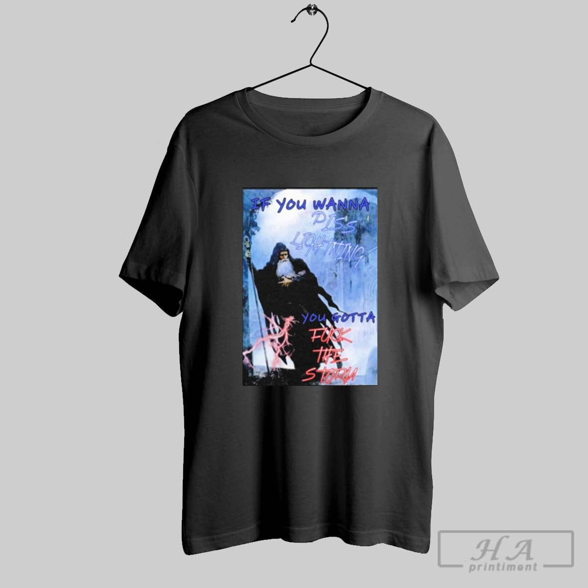 Official Official If You Wanna Piss Lightning You Gotta Fuck The Storm