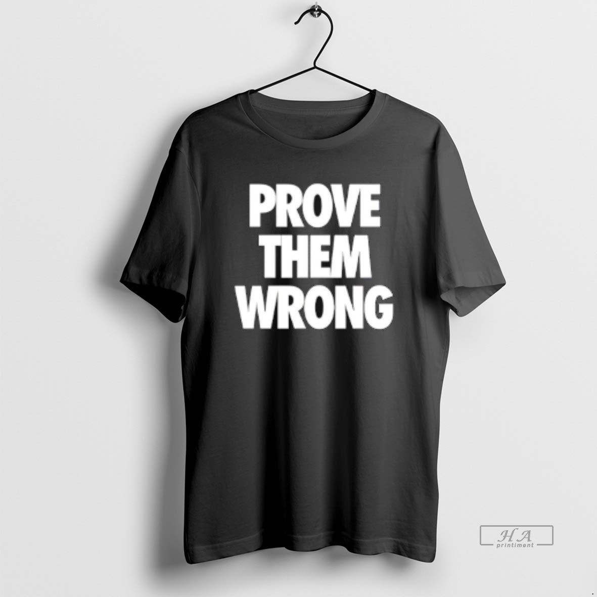 Official Prove Them Wrong T-Shirts, Hoodie, Sweatshirt | WearSparks.com