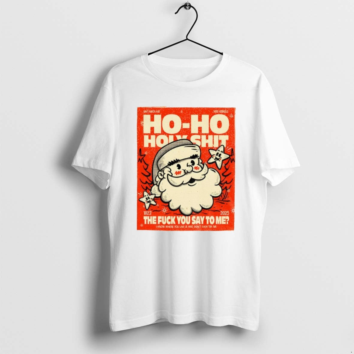 Official Santa Ho Ho Holyshit The Fuck You Say To Me 1823 2025 T-Shirts, Hoodie, Sweatshirt | WearSparks.com